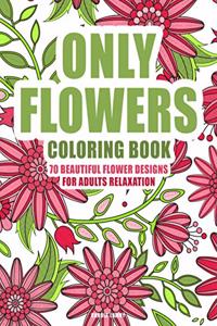 ONLY FLOWERS Coloring book