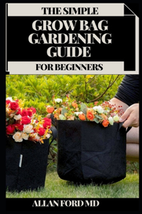 Simple Grow Bag Gardening Guide for Beginners