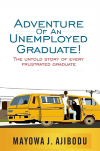 Adventure of An Unemployed Graduate