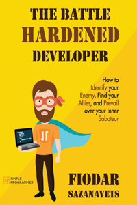 Battle Hardened Developer