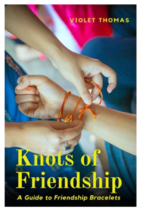 Knots of Friendship