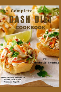 Complete Dash Diet Cookbook