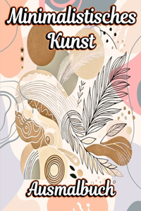 Minimalistisches Kunst Ausmalbuch: Eine Sammlung ästhetischer Designs mit einzigartigen Boho-Illustrationen