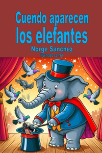 Cuando aparecen los elefantes