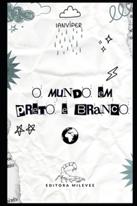 O Mundo Em Preto e Branco