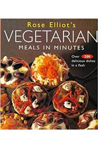 Rose Elliot’s Vegetarian Meals In Minutes