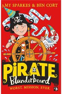 Pirate Blunderbeard: Worst. Mission. Ever.