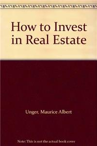 How to Invest in Real Estate