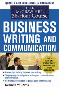 The McGraw-Hill 36-Hour Course in Business Writing and Communication