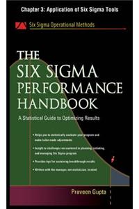 The Six SIGMA Performance Handbook, Chapter 3 - Application of Six SIGMA Tools