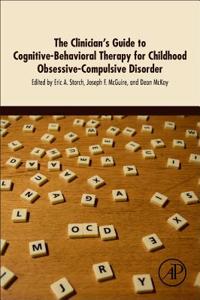 Clinician's Guide to Cognitive-Behavioral Therapy for Childhood Obsessive-Compulsive Disorder