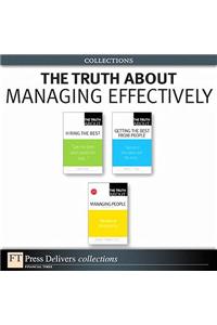 The Truth about Managing Effectively