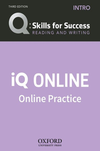 Q: Skills for Success Intro Level Reading and Writing IQ Online Practice