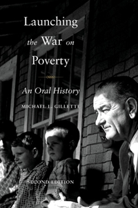 Launching the War on Poverty: An Oral History