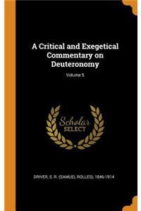 A Critical and Exegetical Commentary on Deuteronomy; Volume 5