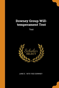 Downey Group Will-temperament Test