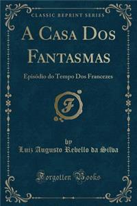 A Casa DOS Fantasmas