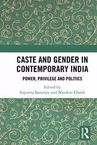 Caste and Gender in Contemporary India