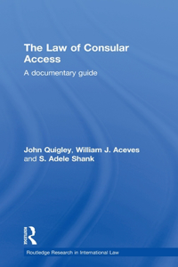 The Law of Consular Access