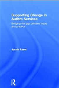 Supporting Change in Autism Services