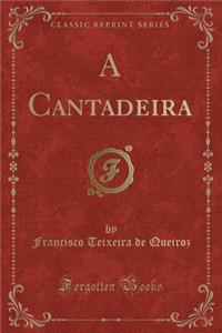 A Cantadeira (Classic Reprint)