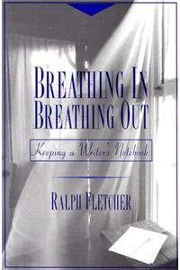 Breathing In, Breathing Out