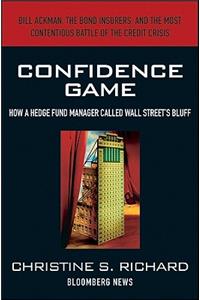 Confidence Game: How Hedge Fund Manager Bill Ackman Called Wall Street's Bluff