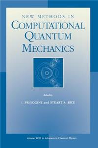 New Methods in Computational Quantum Mechanics Computational Quantum Mechanics