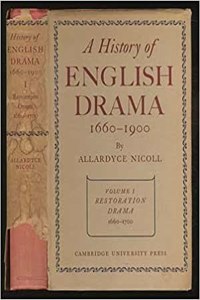 History of English Drama, 1660-1900: Volume 1, Restoration Drama, 1660-1700