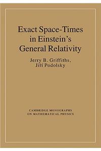 Exact Space-Times in Einstein's General Relativity