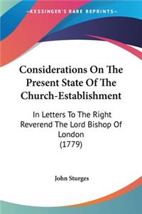 Considerations On The Present State Of The Church-Establishment