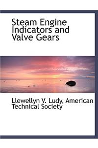 Steam Engine Indicators and Valve Gears