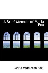 A Brief Memoir of Maria Fox