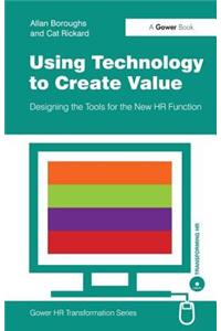 Using Technology to Create Value