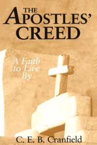 The Apostles' Creed: A Faith to Live By Paperback â€“ 1 January 1999