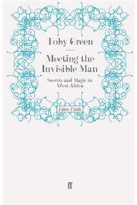 Meeting the Invisible Man