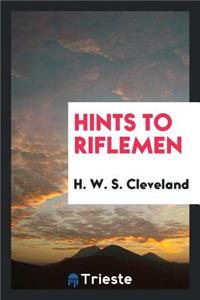 Hints to Riflemen