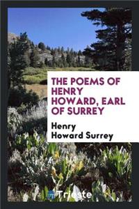 The Poems of Henry Howard, Earl of Surrey