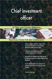 Chief investment officer A Clear and Concise Reference