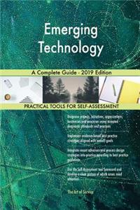 Emerging Technology A Complete Guide - 2019 Edition
