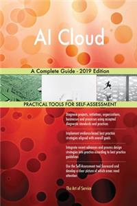AI Cloud A Complete Guide - 2019 Edition