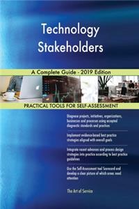 Technology Stakeholders A Complete Guide - 2019 Edition