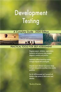 Development Testing A Complete Guide - 2020 Edition