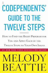 Codependents' Guide to the Twelve Steps