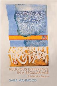Religious Difference in a Secular Age