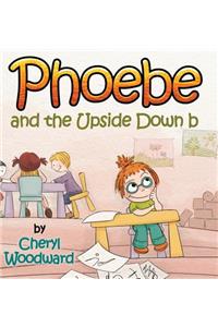 Phoebe and the Upside Down B