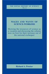 Wages and Wants of Science Work