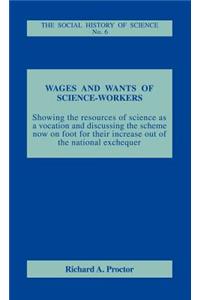 Wages and Wants of Science Work