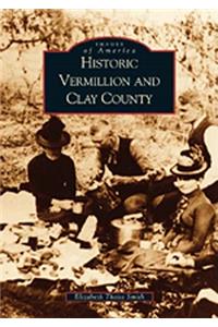 Historic Vermillion and Clay County