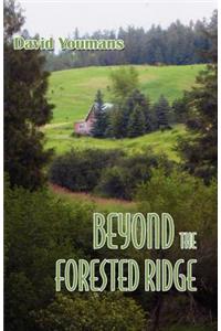 Beyond the Forested Ridge